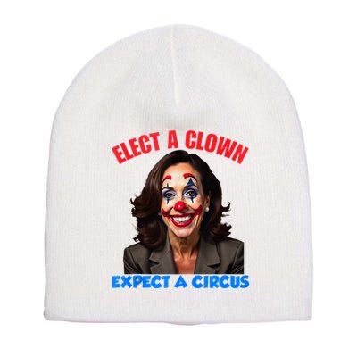 Elect A Clown Expect A Circus Kamala Lets Go Brenda Short Acrylic Beanie