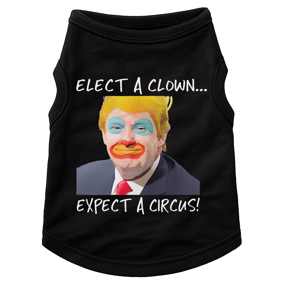 Elect A Clown Expect A Circus Doggie Tank
