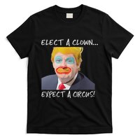 Elect A Clown Expect A Circus T-Shirt