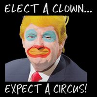 Elect A Clown Expect A Circus T-Shirt