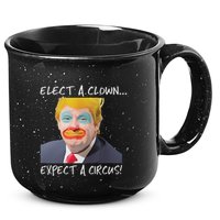Elect A Clown Expect A Circus 15oz Campfire Ceramic Mug