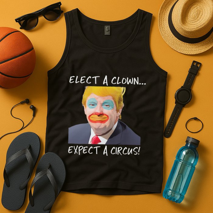 Elect A Clown Expect A Circus Tank Top