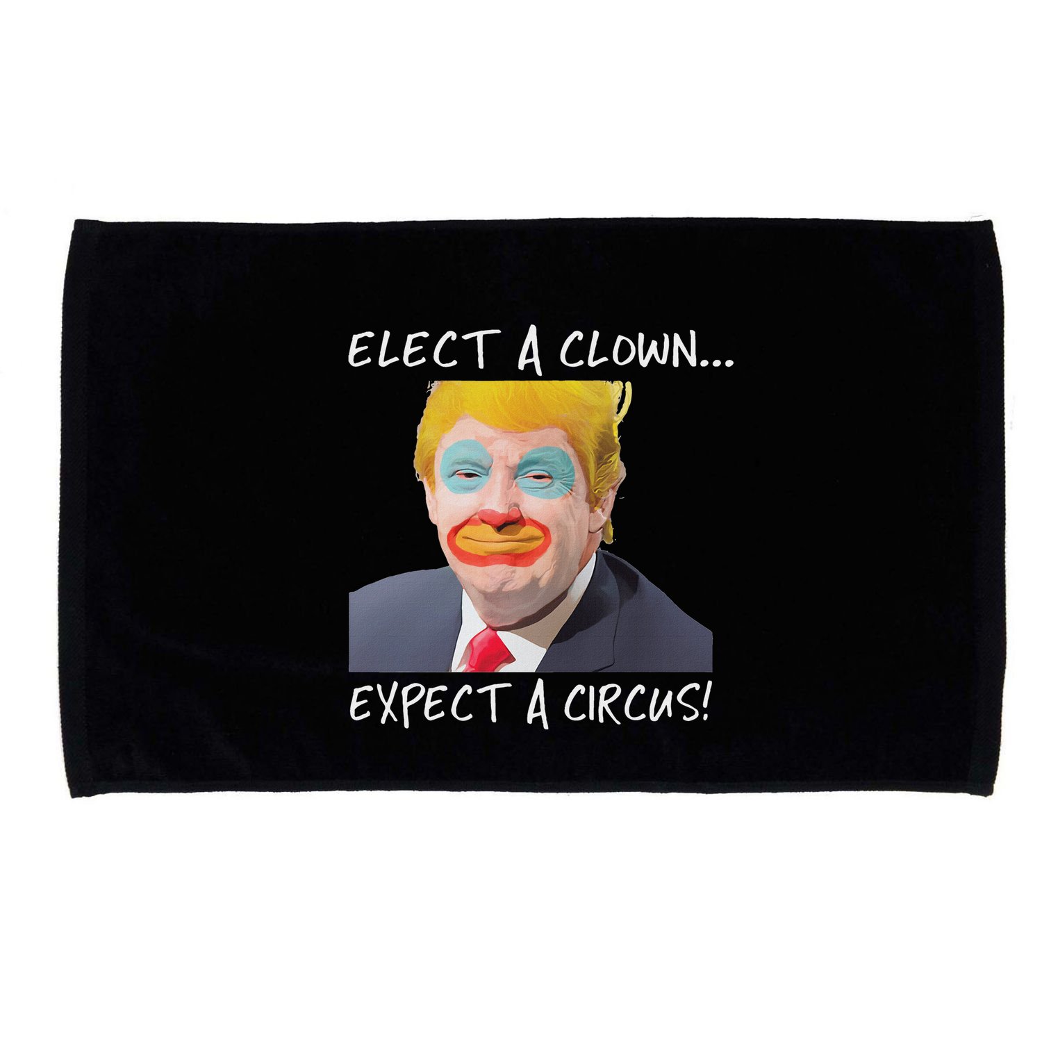 Elect A Clown Expect A Circus Microfiber Hand Towel