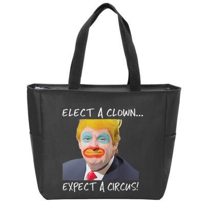 Elect A Clown Expect A Circus Zip Tote Bag