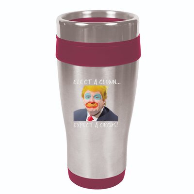 Elect A Clown Expect A Circus 16oz Travel Tumbler