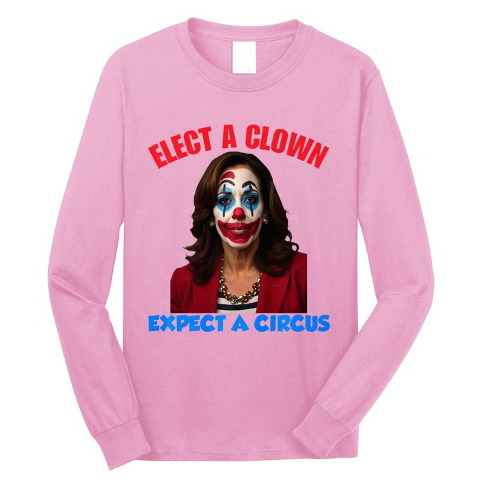 Elect A Clown Expect A Circus Kamala LetS Go Brenda Long Sleeve Shirt