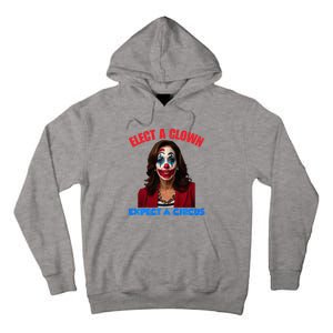 Elect A Clown Expect A Circus Kamala LetS Go Brenda Tall Hoodie