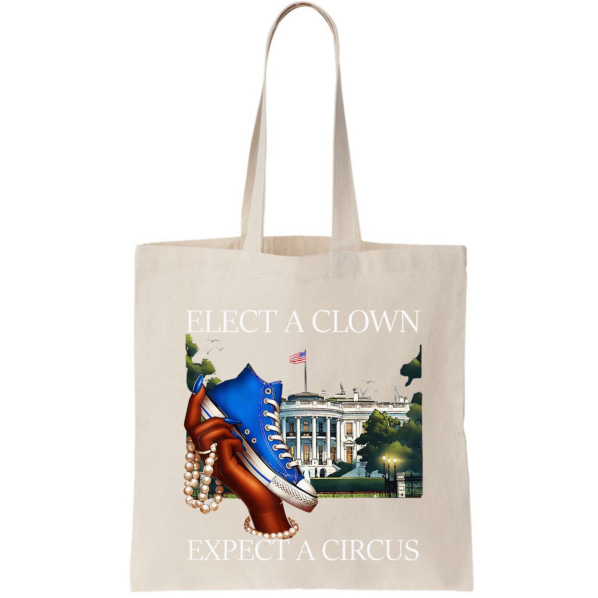Elect A Clown Expect A Circus Election Kamala Harris Bag