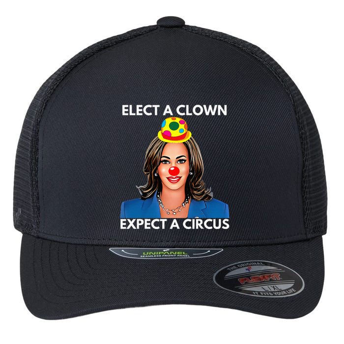 Elect A Clown Expect A Circus Kamala Harris Flexfit Unipanel Trucker Cap