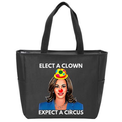 Elect A Clown Expect A Circus Kamala Harris Zip Tote Bag