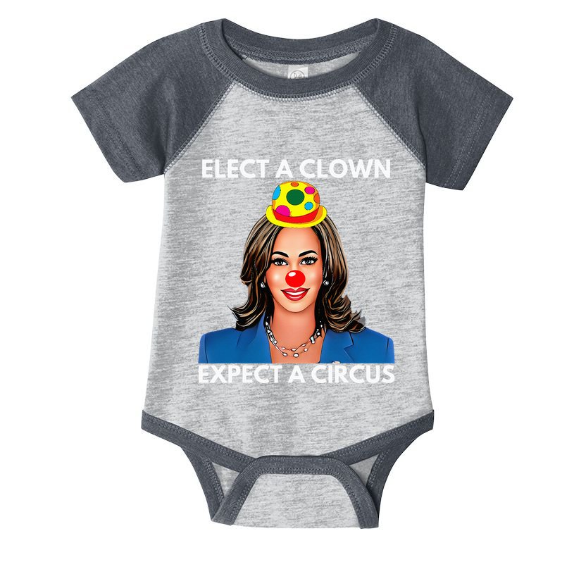 Elect A Clown Expect A Circus Kamala Harris Infant Baby Jersey Bodysuit