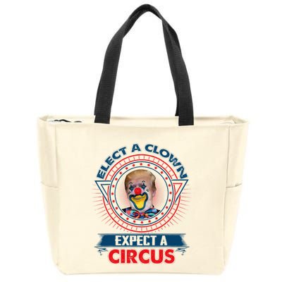 Elect A Clown Expect A Circus Funny Antitrump Zip Tote Bag