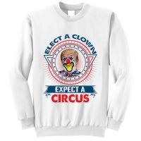 Elect A Clown Expect A Circus Funny Antitrump Sweatshirt