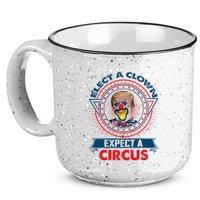 Elect A Clown Expect A Circus Funny Antitrump 15oz Campfire Ceramic Mug