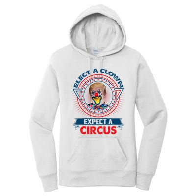 Elect A Clown Expect A Circus Funny Antitrump Women's Pullover Hoodie