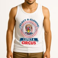 Elect A Clown Expect A Circus Funny Antitrump Tank Top