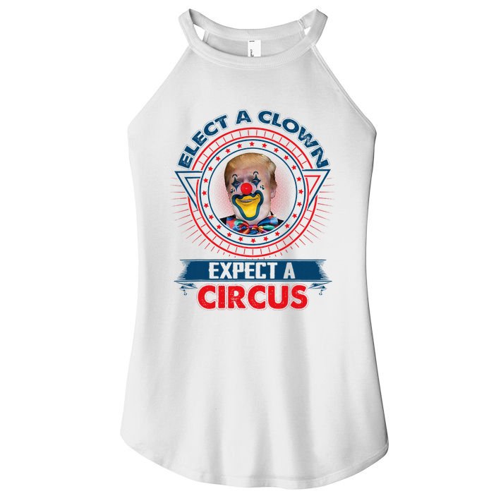 Elect A Clown Expect A Circus Funny Antitrump Women's Perfect Tri Rocker Tank