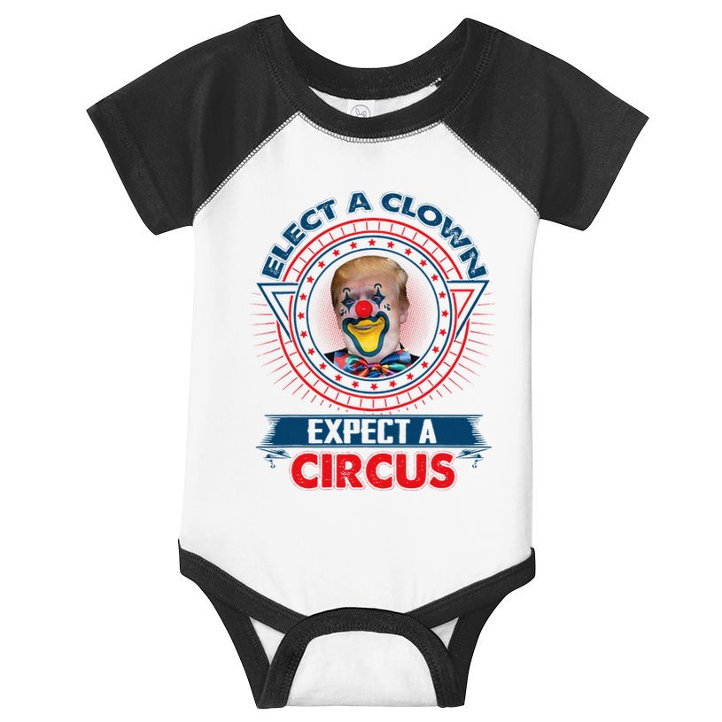 Elect A Clown Expect A Circus Funny Antitrump Infant Baby Jersey Bodysuit