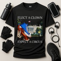 Elect A Clown Expect A Circus Funny Election Kamala Harris Cooling Performance Crew T-Shirt