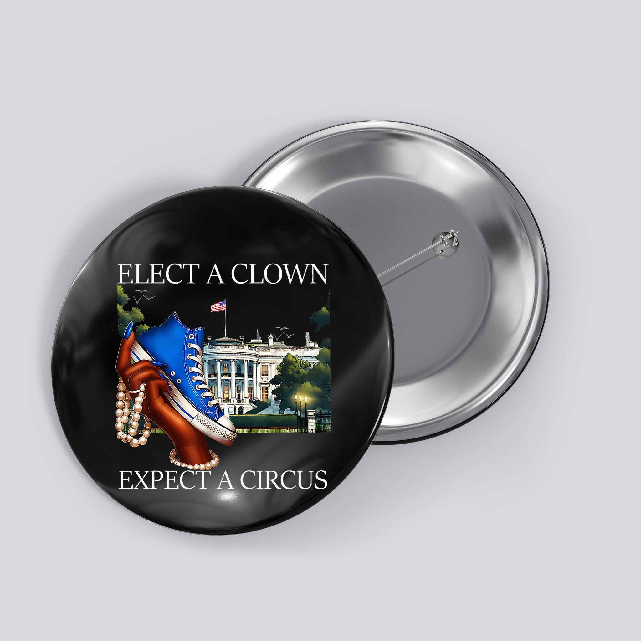 Elect A Clown Expect A Circus Funny Election Kamala Harris Button