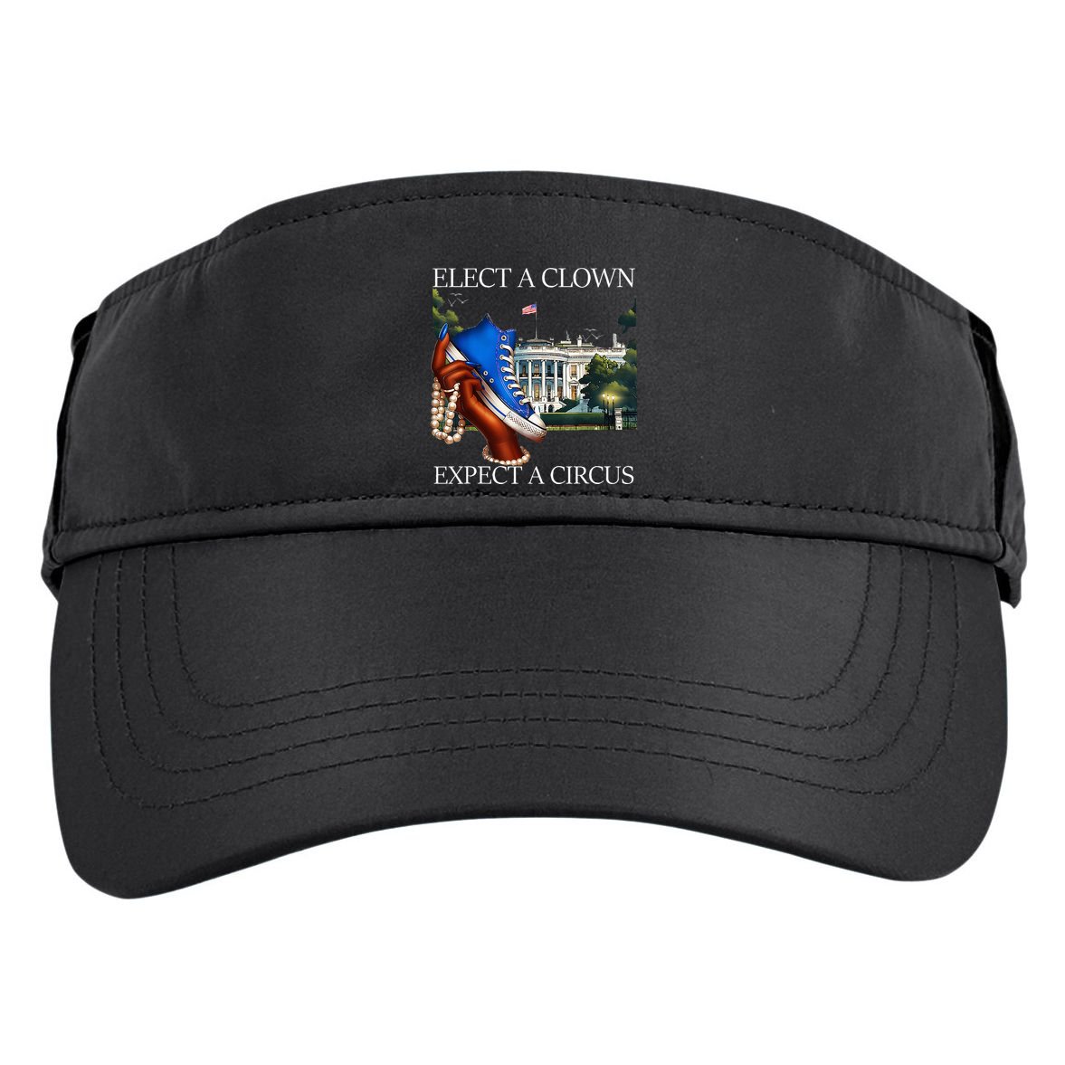Elect A Clown Expect A Circus Funny Election Kamala Harris Adult Drive Performance Visor
