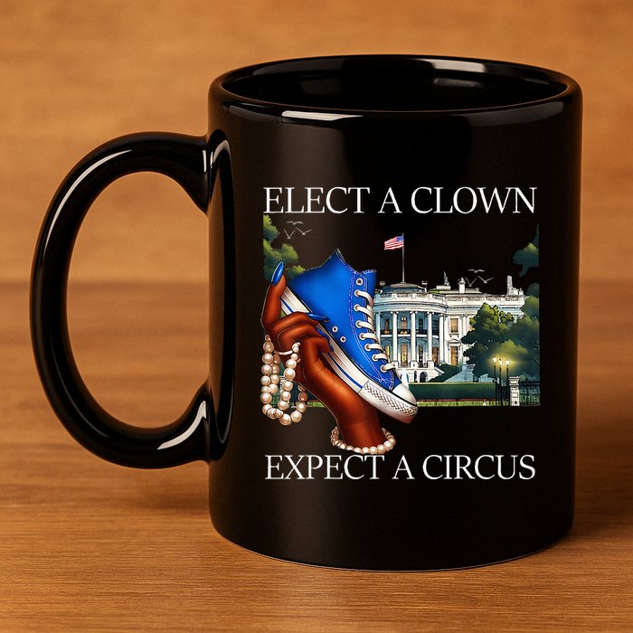 Elect A Clown Expect A Circus Funny Election Kamala Harris 11oz C Handle Ceramic Mug