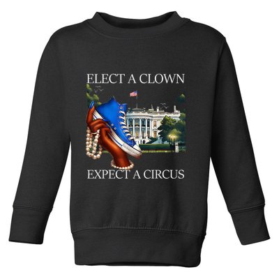 Elect A Clown Expect A Circus Funny Election Kamala Harris Toddler Sweatshirt