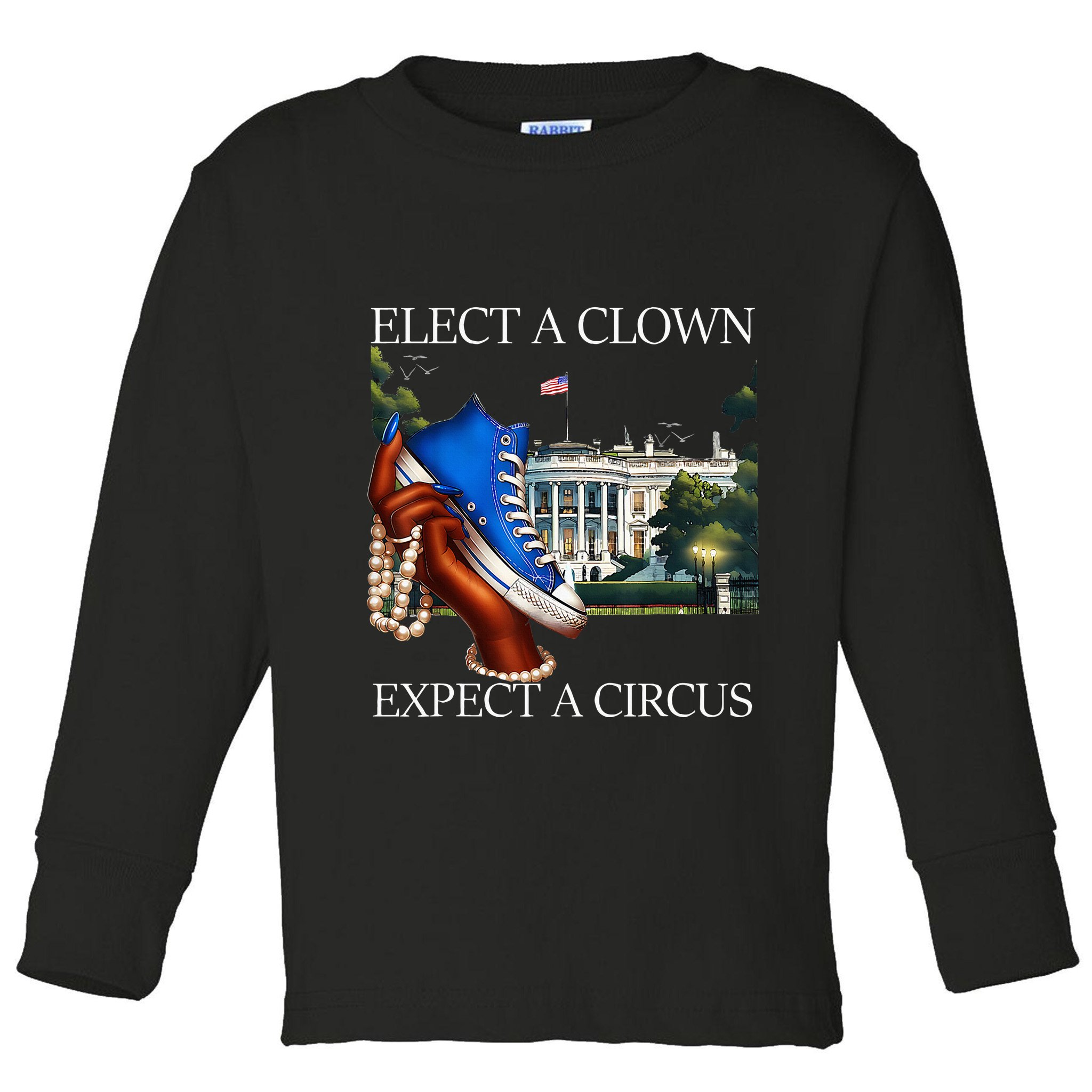Elect A Clown Expect A Circus Funny Election Kamala Harris Toddler Long Sleeve Shirt