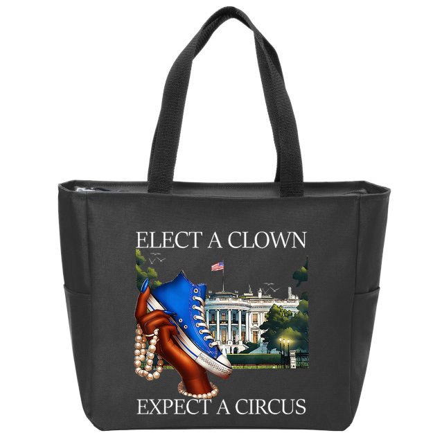 Elect A Clown Expect A Circus Funny Election Kamala Harris Zip Tote Bag