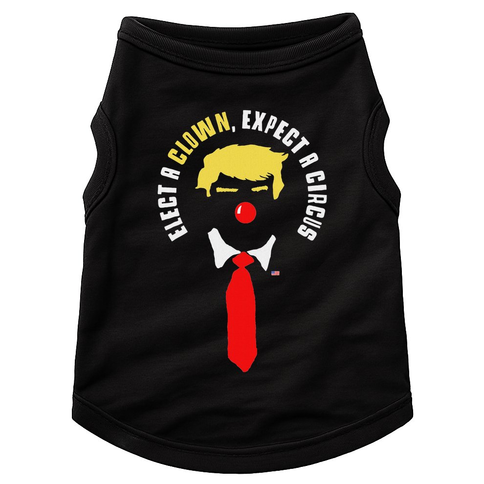 Elect A Clown Expect A Circus Funny Anti Trump Graphic Doggie Tank