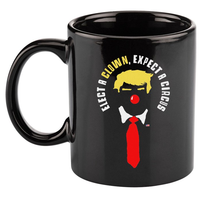 Elect A Clown Expect A Circus Funny Anti Trump Graphic 11oz C Handle Ceramic Mug