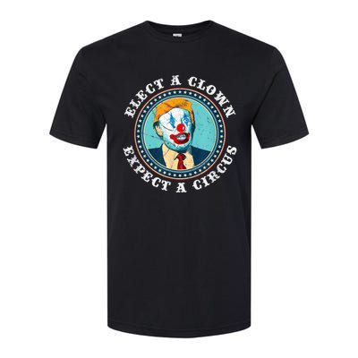 Elect A Clown Expect A Circus T Shirt AntiTrump Softstyle® CVC T-Shirt