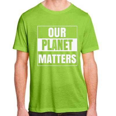 Environmental Awareness Climate Change Planet Save Earth Day Adult ChromaSoft Performance T-Shirt