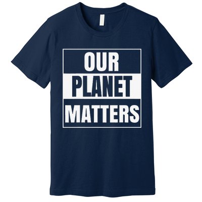 Environmental Awareness Climate Change Planet Save Earth Day Premium T-Shirt