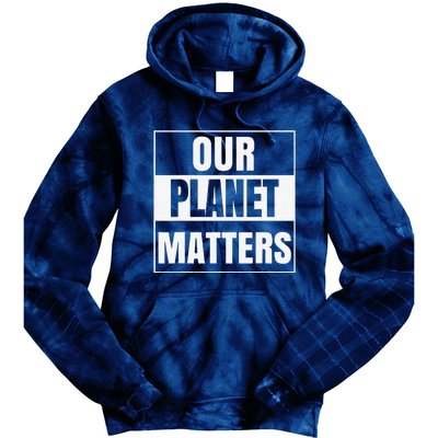 Environmental Awareness Climate Change Planet Save Earth Day Tie Dye Hoodie