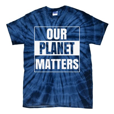 Environmental Awareness Climate Change Planet Save Earth Day Tie-Dye T-Shirt