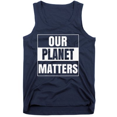 Environmental Awareness Climate Change Planet Save Earth Day Tank Top