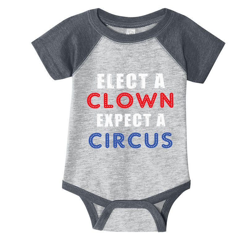 Elect A Clown Expect A Circus Design Anti Trump Infant Baby Jersey Bodysuit