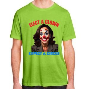 Elect A Clown Expect A Circus Adult ChromaSoft Performance T-Shirt