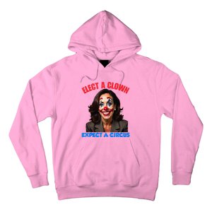 Elect A Clown Expect A Circus Hoodie