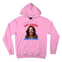 Elect A Clown Expect A Circus Hoodie