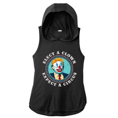 Elect A Clown Expect A Circus T Anti Trump Ladies PosiCharge Tri-Blend Wicking Draft Hoodie Tank