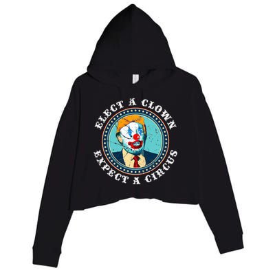 Elect A Clown Expect A Circus T Anti Trump Crop Fleece Hoodie