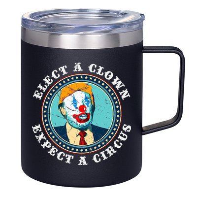 Elect A Clown Expect A Circus T Anti Trump 12oz Stainless Steel Coffee Mug