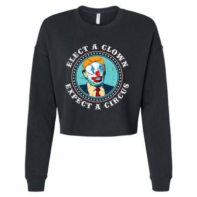 Elect A Clown Expect A Circus T Anti Trump Cropped Pullover Crew