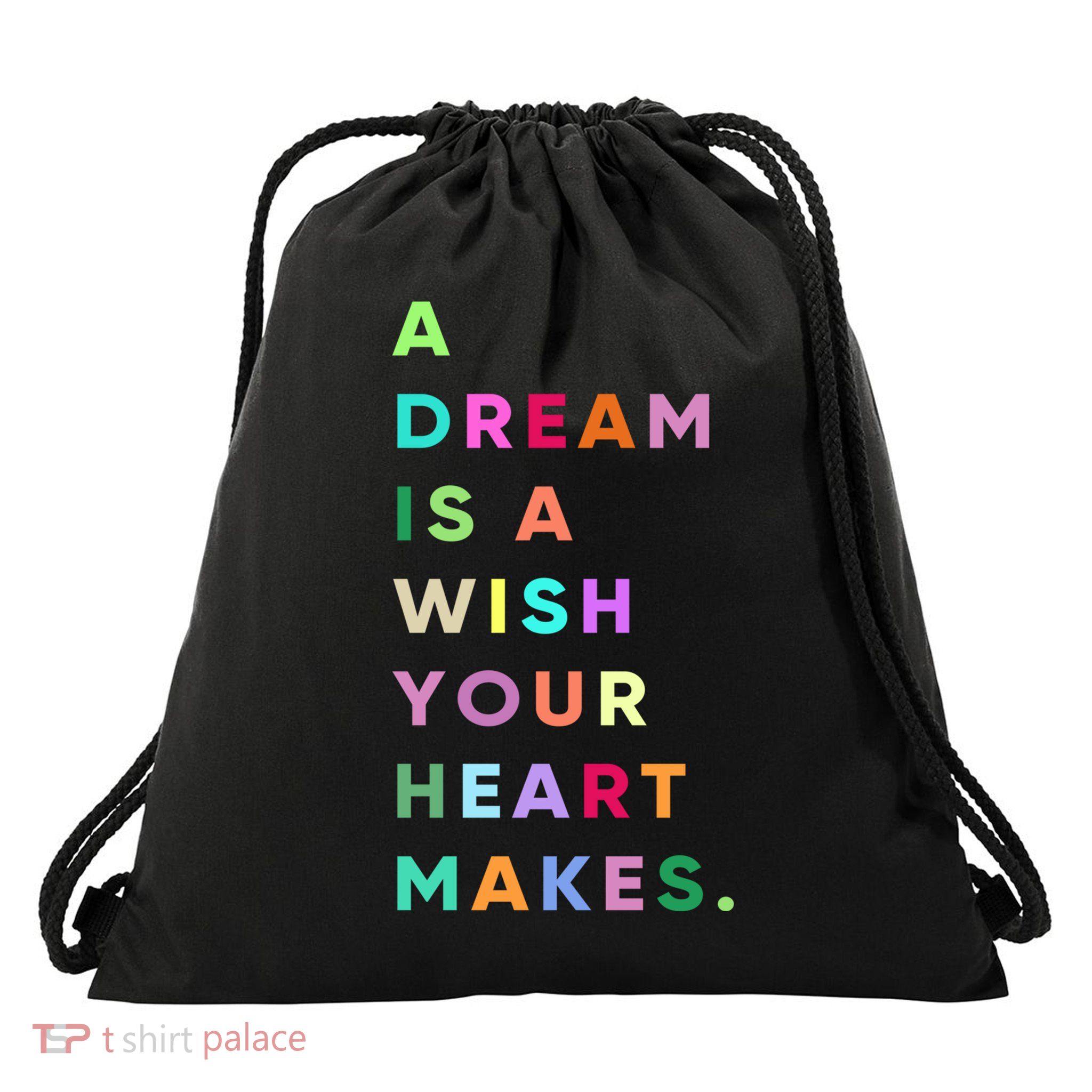 Enjoy A Dream Is A Wish Your Heart Makes Cool Quotes Graphic Gift Drawstring Bag