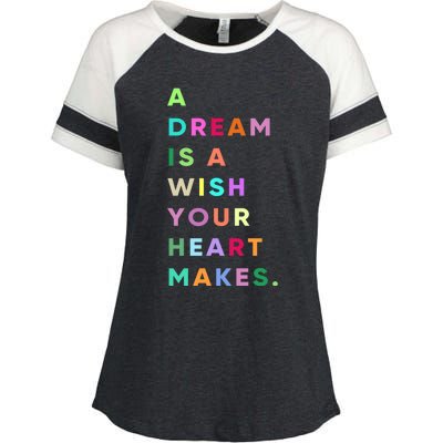 Enjoy A Dream Is A Wish Your Heart Makes Cool Quotes Graphic Gift Enza Ladies Jersey Colorblock Tee