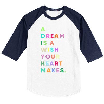 Enjoy A Dream Is A Wish Your Heart Makes Cool Quotes Graphic Gift Baseball Sleeve Shirt