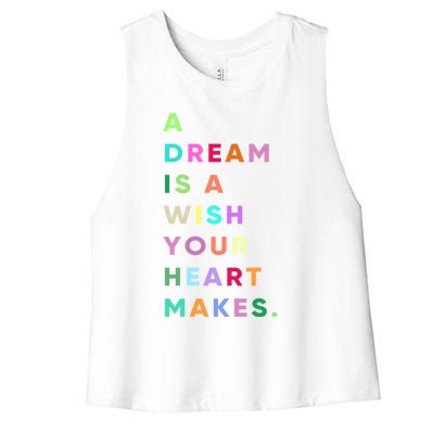 Enjoy A Dream Is A Wish Your Heart Makes Cool Quotes Graphic Gift Women's Racerback Cropped Tank