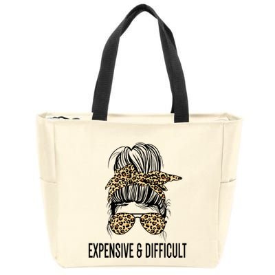 Expensive And Difficult Funny Bougie Bougee Messy Bun Cool Gift Zip Tote Bag